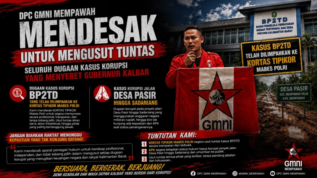 Dugaan Korupsi BP2TD menjadi sorotan dalam tuntutan penegakan hukum di Mempawah.